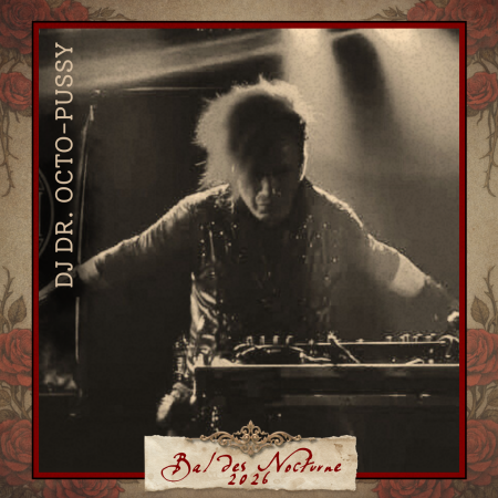 Bal des Nocturne vampire ball DJ DR. OCTO-PUSSY Octavio Petrucelli
